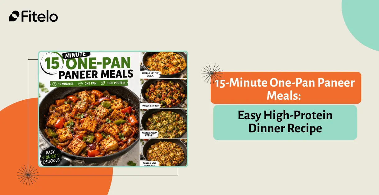 15-Minute One-Pan Paneer Meals: Easy High-Prote...