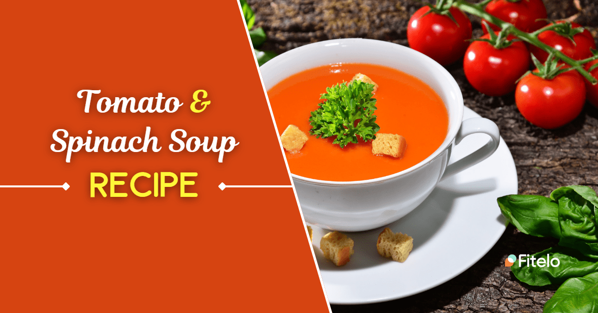 Tomato And Spinach Soup - Indian Style Recipe For Weight Loss