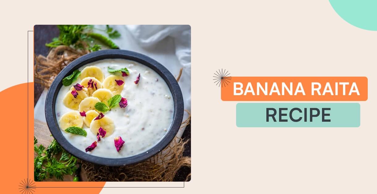 Banana Raita Recipe: Try This Healthy Side Dish Recipe | Fitelo