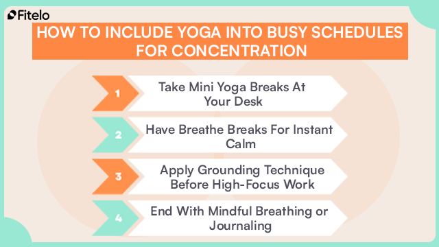 How to include yoga into busy schedules for concentration