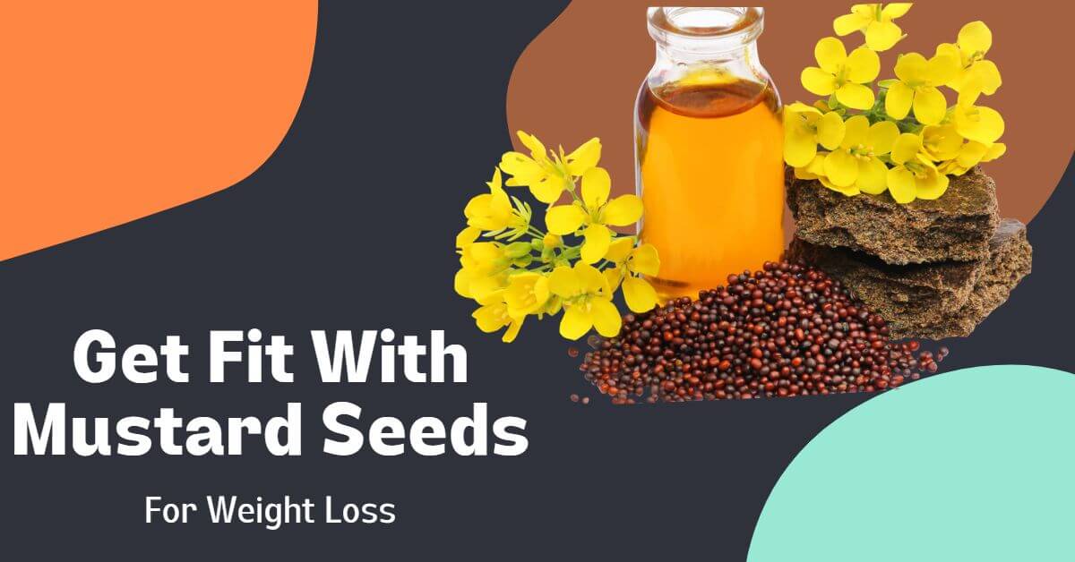Mustard Seeds For Weight Loss