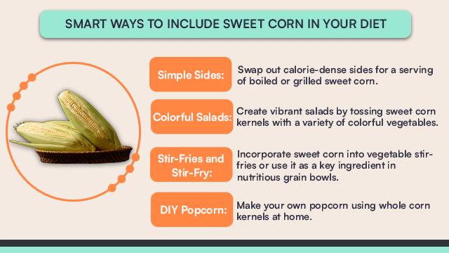 SMART WAYS TO INCLUDE SWEET CORN IN YOUR DIET