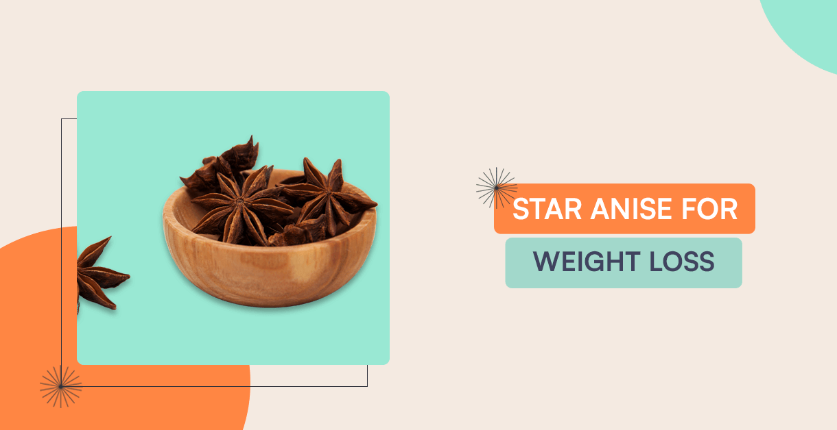 Star anise for weight loss