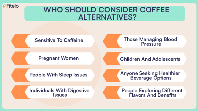 Who Should Consider Coffee Alternatives?