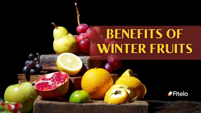 Benefits of Winter Fruits
